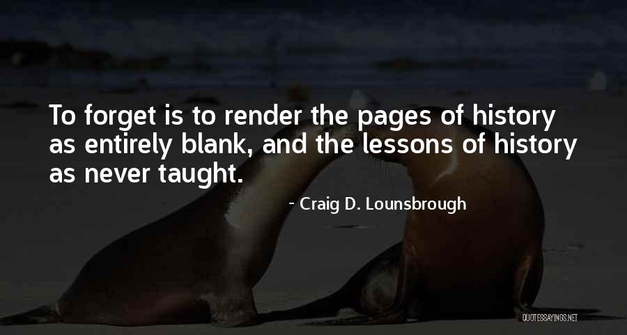 Spiritual Teaching Quotes By Craig D. Lounsbrough Spiritual Teaching Quotes By Craig D. Lounsbrough