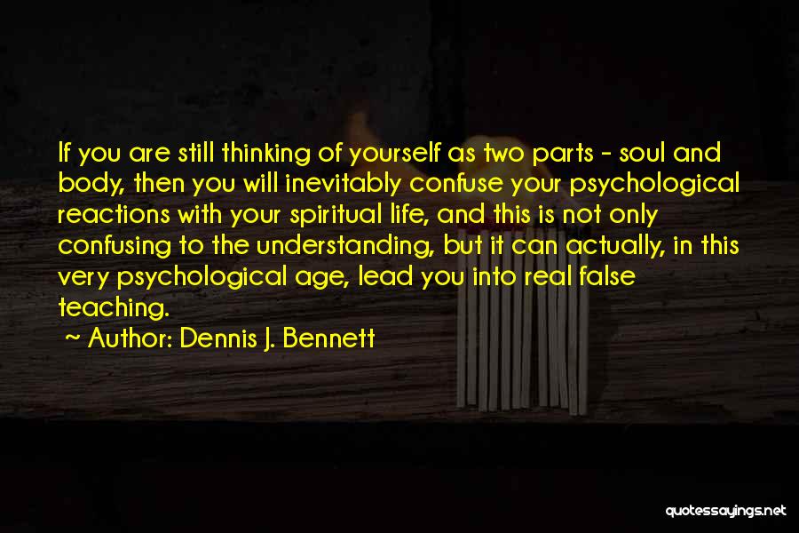 Spiritual Teaching Quotes By Dennis J. Bennett