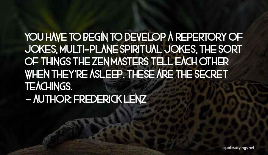 Spiritual Teaching Quotes By Frederick Lenz