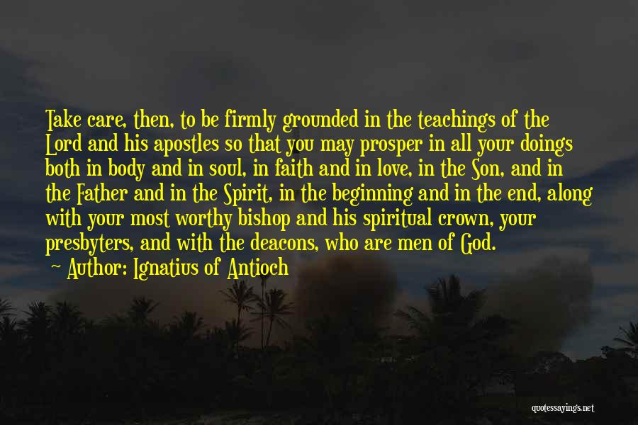 Spiritual Teaching Quotes By Ignatius Of Antioch