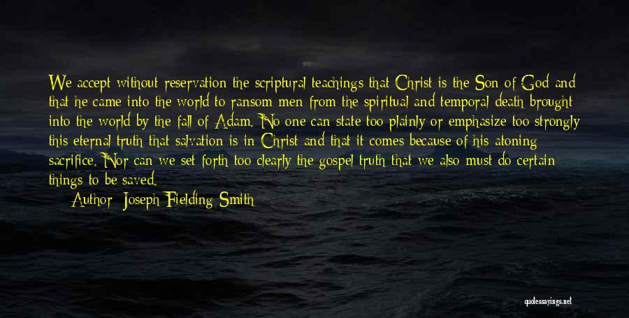 Spiritual Teaching Quotes By Joseph Fielding Smith