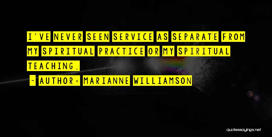 Spiritual Teaching Quotes By Marianne Williamson