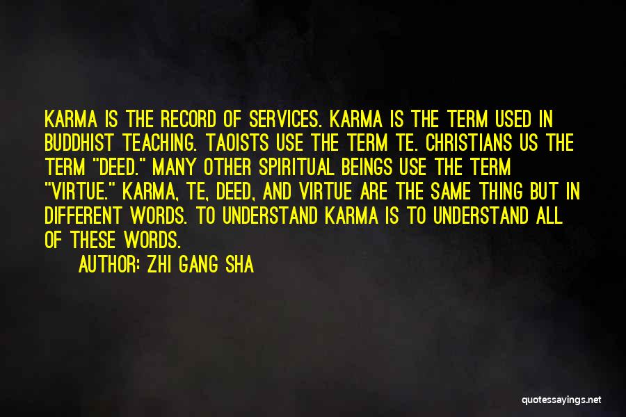 Spiritual Teaching Quotes By Zhi Gang Sha