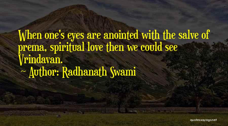 Spiritual Third Eye Quotes By Radhanath Swami