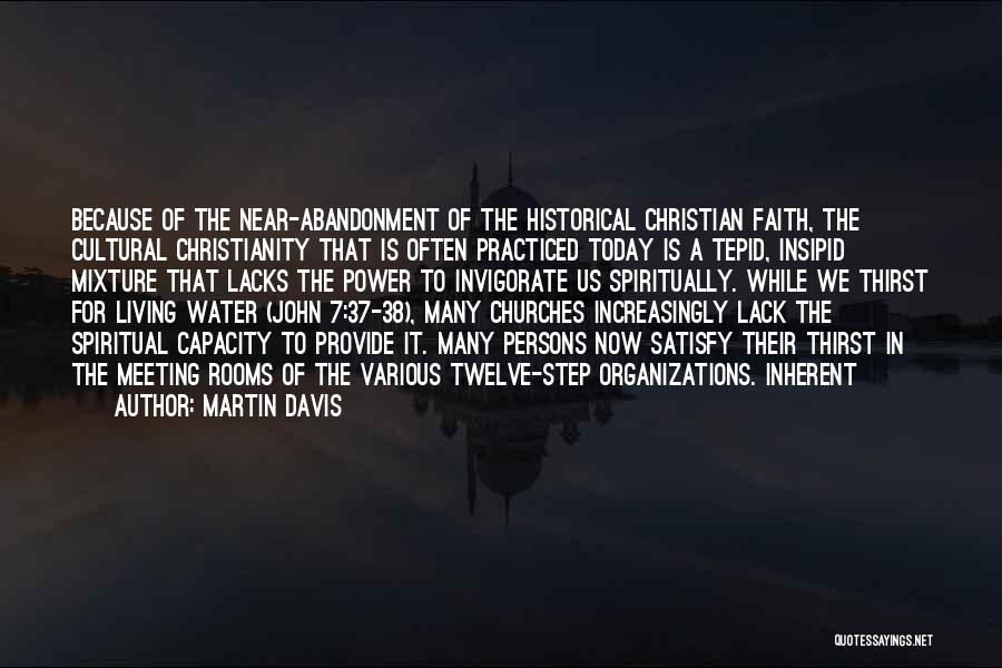Spiritual Thirst Quotes By Martin Davis