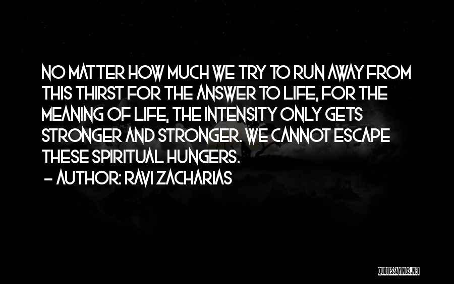 Spiritual Thirst Quotes By Ravi Zacharias