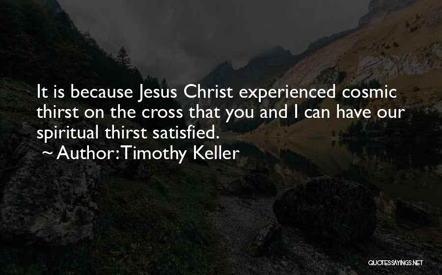 Spiritual Thirst Quotes By Timothy Keller