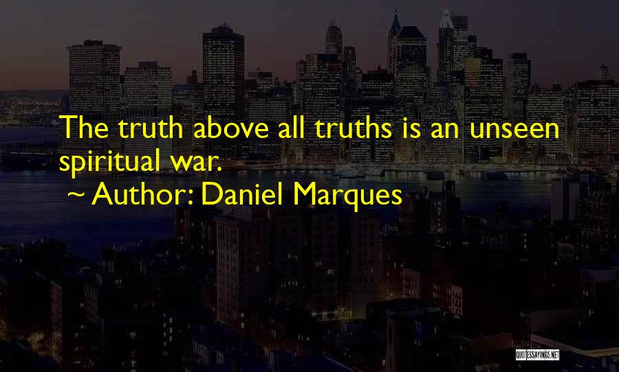 Spiritual Truths Quotes By Daniel Marques