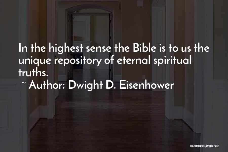 Spiritual Truths Quotes By Dwight D. Eisenhower
