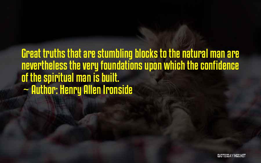 Spiritual Truths Quotes By Henry Allen Ironside