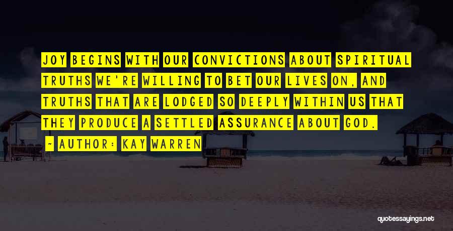 Spiritual Truths Quotes By Kay Warren
