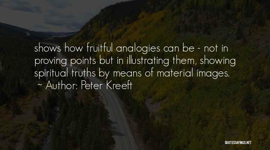 Spiritual Truths Quotes By Peter Kreeft