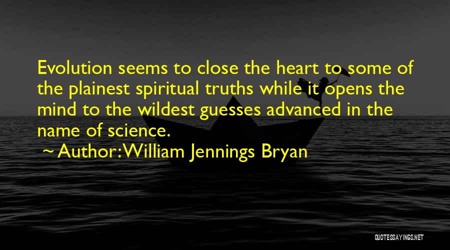 Spiritual Truths Quotes By William Jennings Bryan