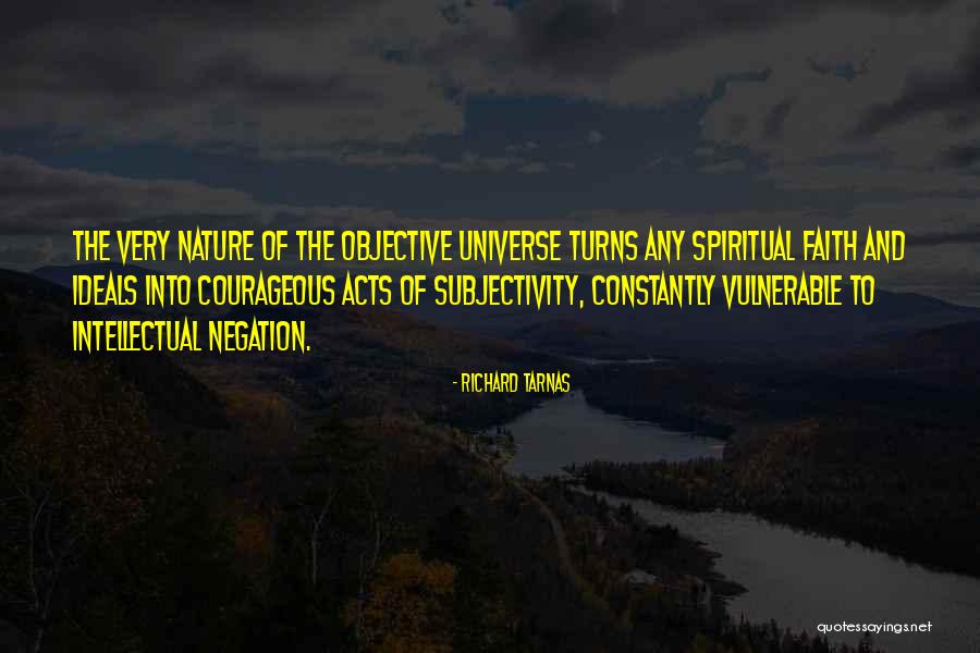 Spiritual Universe Quotes By Richard Tarnas Spiritual Universe Quotes By Richard Tarnas