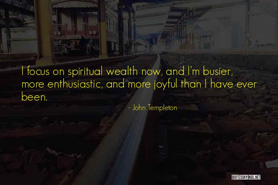 Spiritual Wealth Quotes By John Templeton Spiritual Wealth Quotes By John Templeton
