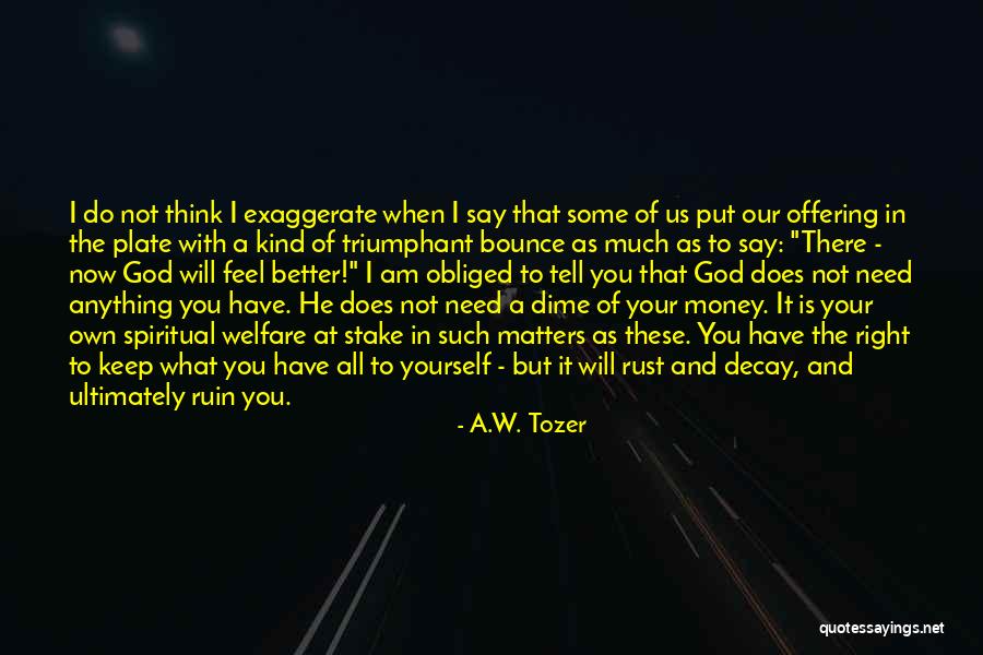 Spiritual Welfare Quotes By A.W. Tozer