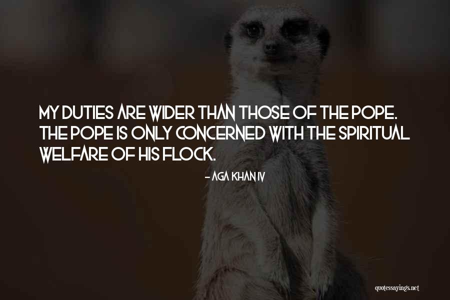 Spiritual Welfare Quotes By Aga Khan IV