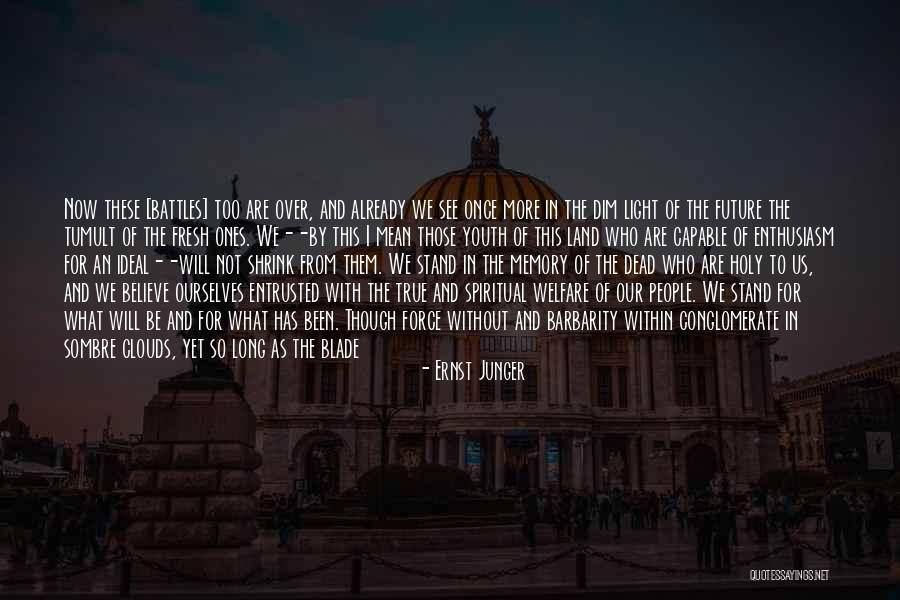 Spiritual Welfare Quotes By Ernst Junger