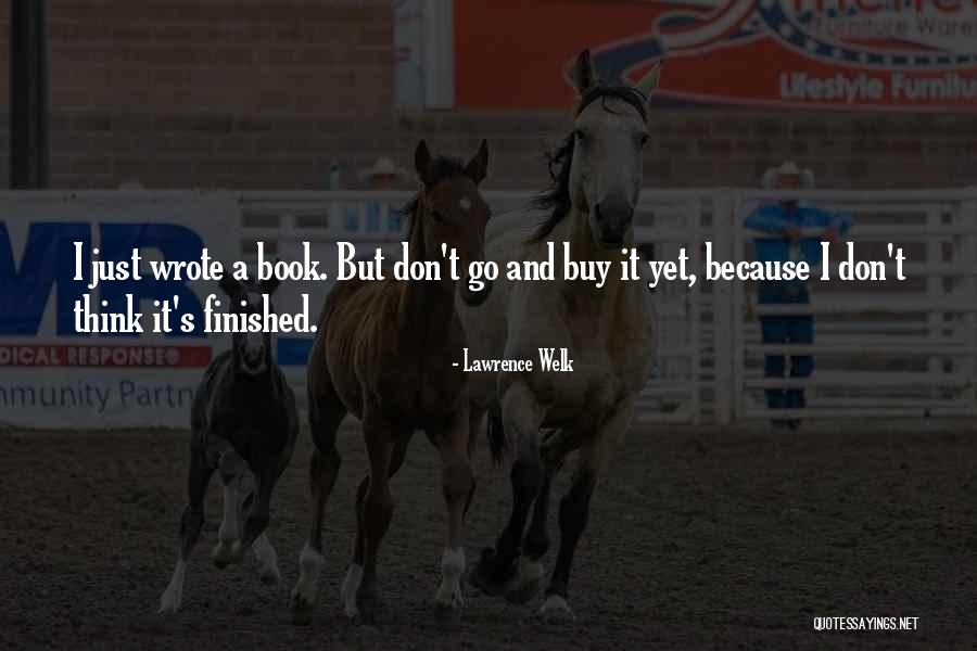 Spiritual Welfare Quotes By Lawrence Welk