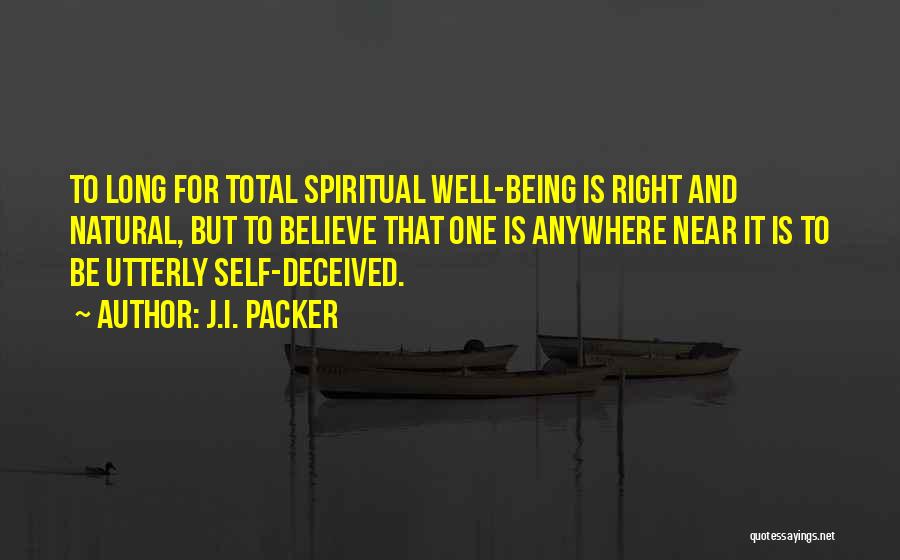 Spiritual Well Being Quotes By J.I. Packer