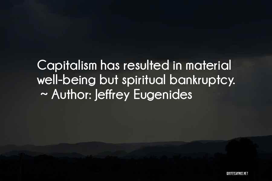 Spiritual Well Being Quotes By Jeffrey Eugenides