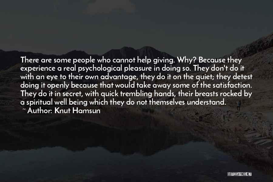 Spiritual Well Being Quotes By Knut Hamsun