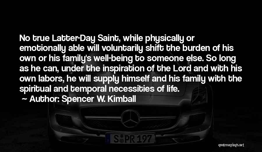 Spiritual Well Being Quotes By Spencer W. Kimball