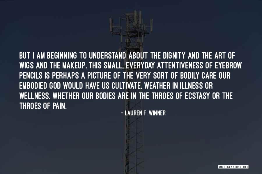 Spiritual Wellness Quotes By Lauren F. Winner Spiritual Wellness Quotes By Lauren F. Winner