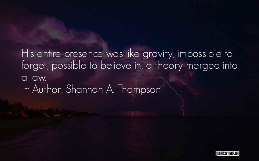 Spiritual Wisdoml Quotes By Shannon A. Thompson