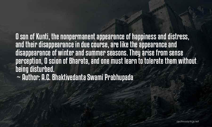 Spirituality And Happiness Quotes By A.C. Bhaktivedanta Swami Prabhupada