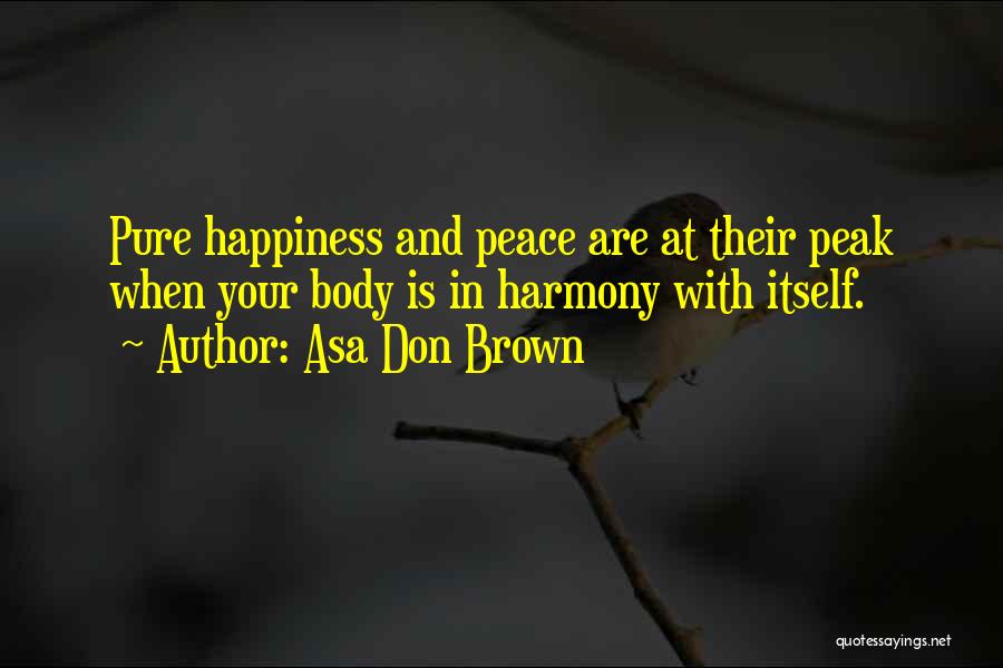 Spirituality And Happiness Quotes By Asa Don Brown