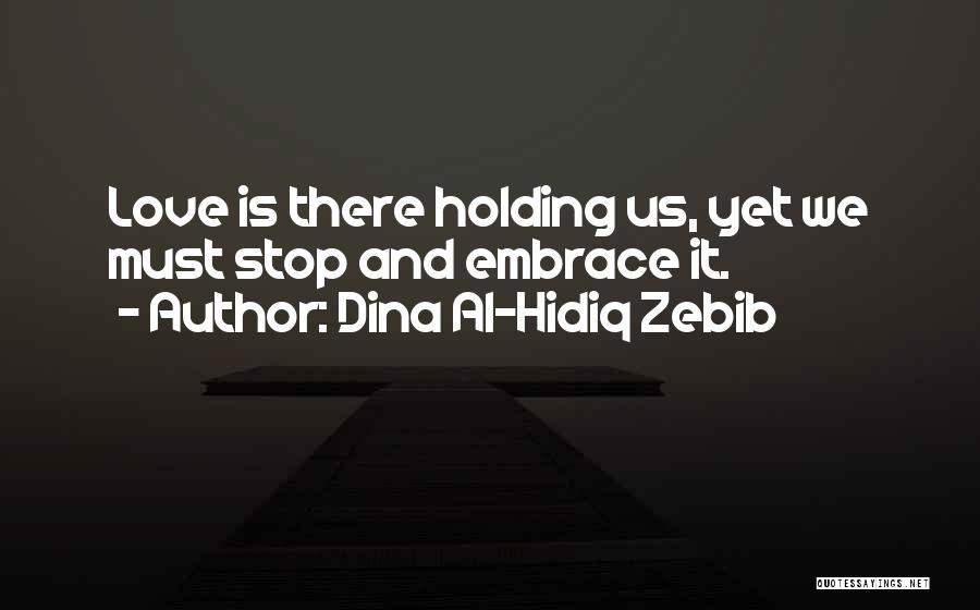 Spirituality And Happiness Quotes By Dina Al-Hidiq Zebib