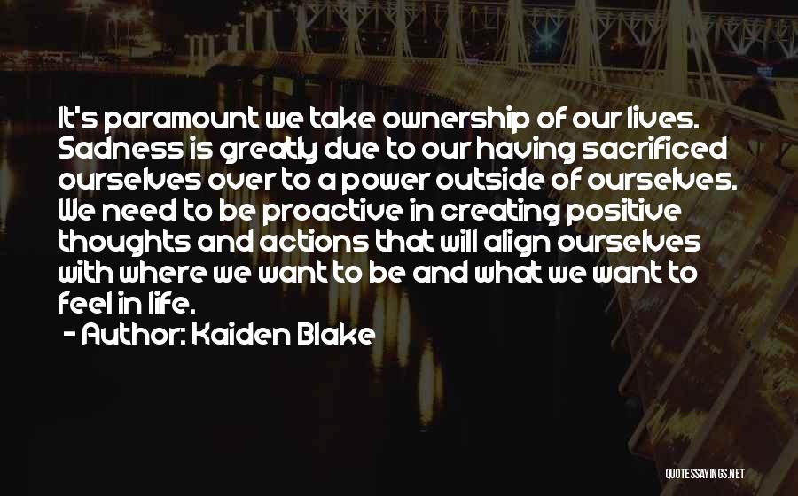 Spirituality And Happiness Quotes By Kaiden Blake