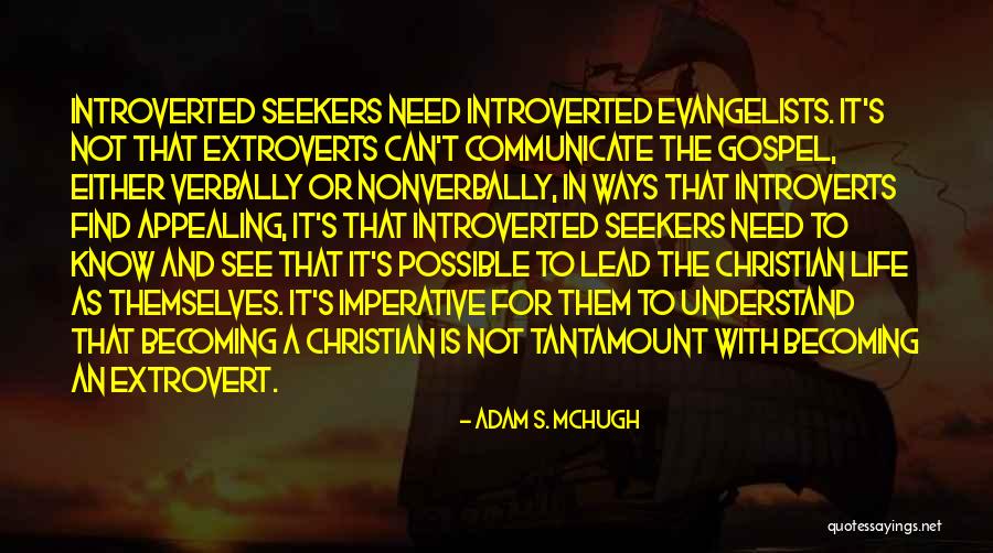 Spirituality And Life Quotes By Adam S. McHugh