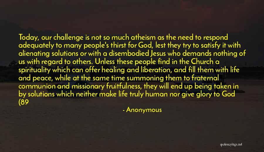 Spirituality And Life Quotes By Anonymous