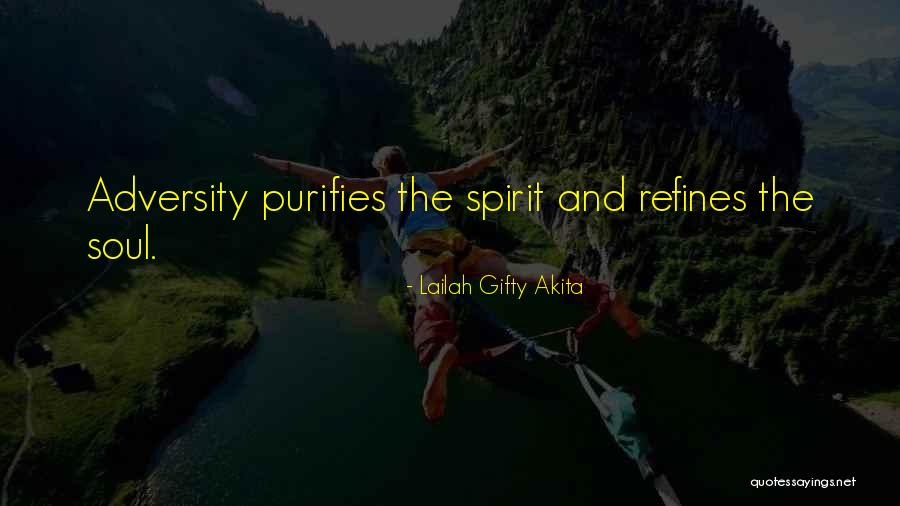 Spirituality And Life Quotes By Lailah Gifty Akita