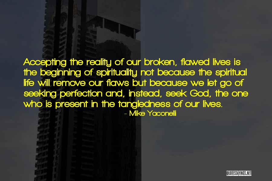 Spirituality And Life Quotes By Mike Yaconelli