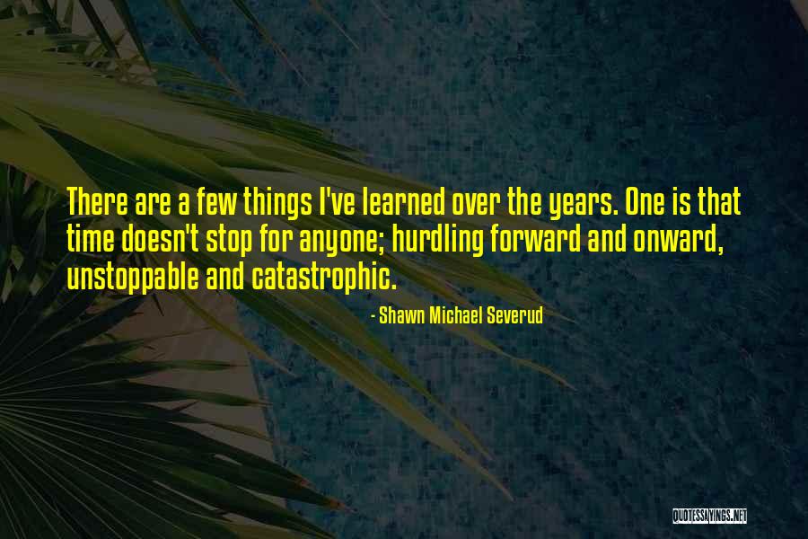 Spirituality And Life Quotes By Shawn Michael Severud