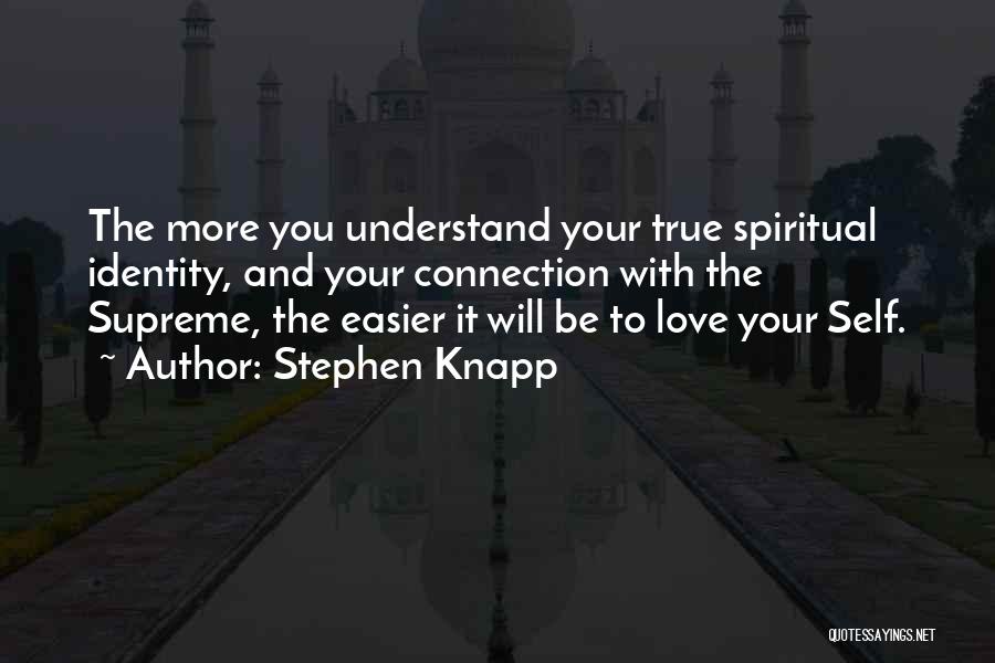 Spirituality And Love Quotes By Stephen Knapp