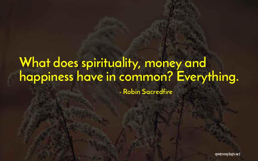 Spirituality And Money Quotes By Robin Sacredfire Spirituality And Money Quotes By Robin Sacredfire