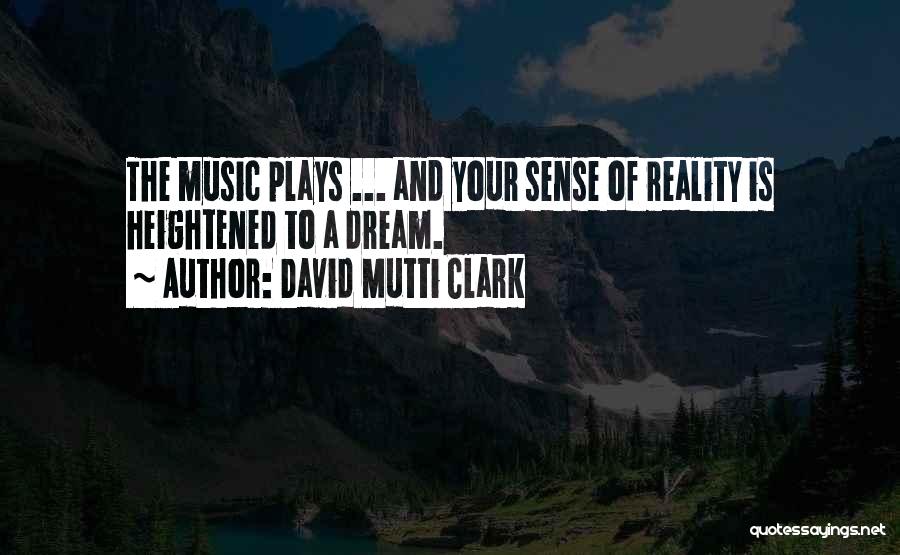 Spirituality And Music Quotes By David Mutti Clark