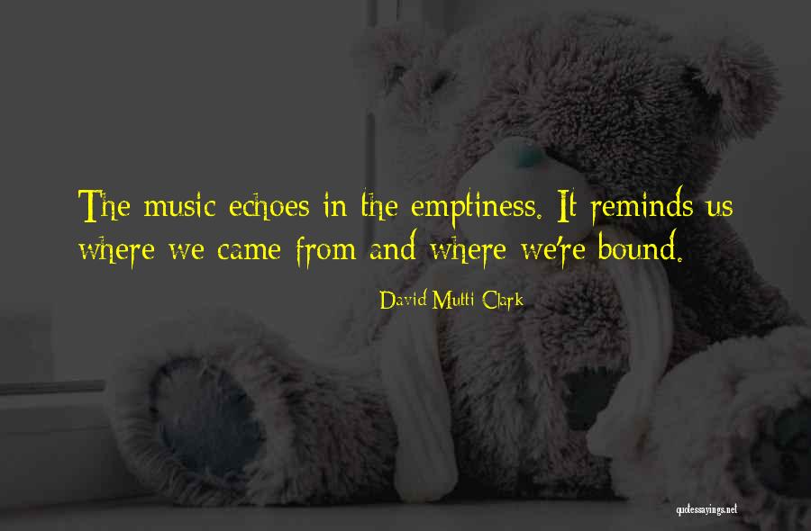Spirituality And Music Quotes By David Mutti Clark Spirituality And Music Quotes By David Mutti Clark