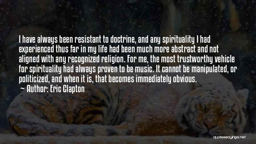 Spirituality And Music Quotes By Eric Clapton