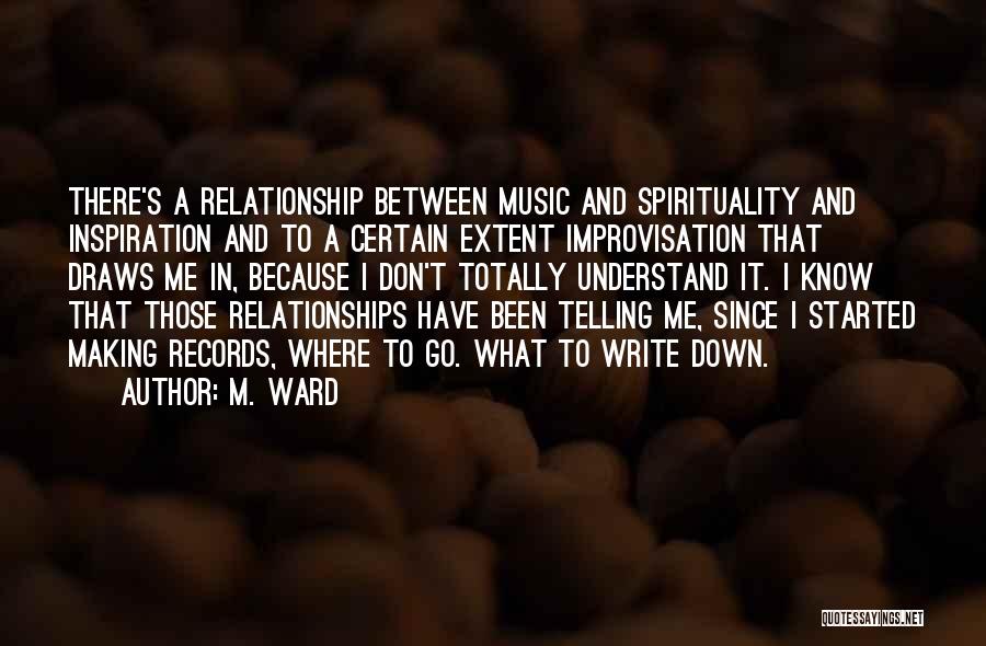 Spirituality And Music Quotes By M. Ward