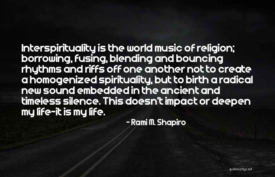 Spirituality And Music Quotes By Rami M. Shapiro