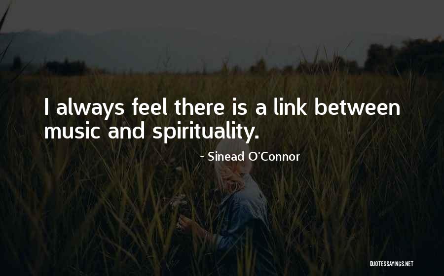 Spirituality And Music Quotes By Sinead O'Connor