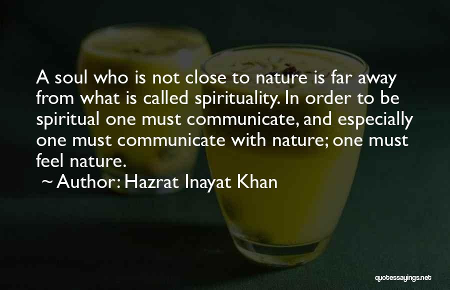 Spirituality And Nature Quotes By Hazrat Inayat Khan