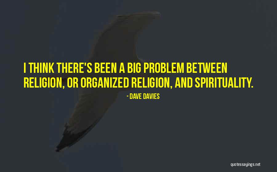 Spirituality And Religion Quotes By Dave Davies