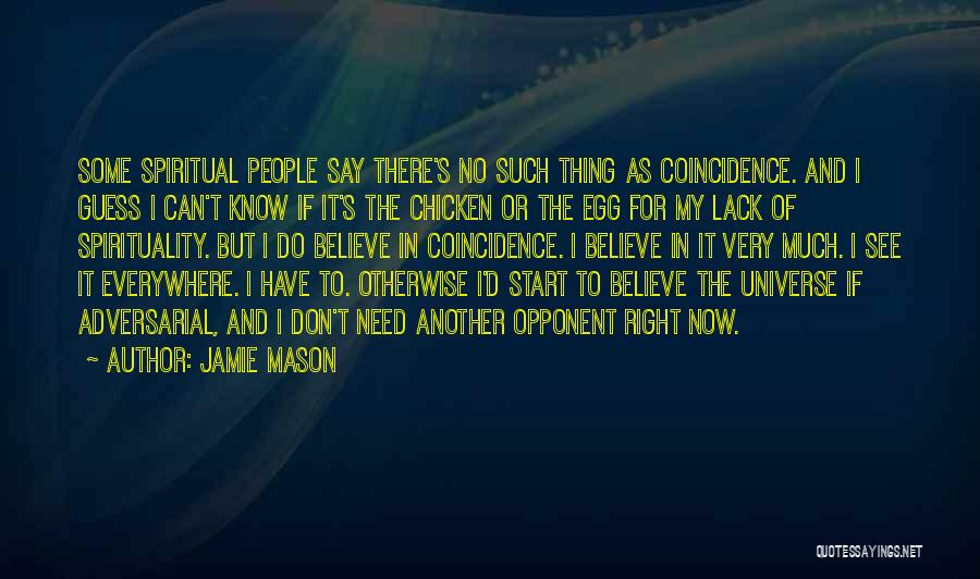 Spirituality And The Universe Quotes By Jamie Mason