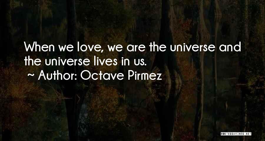 Spirituality And The Universe Quotes By Octave Pirmez